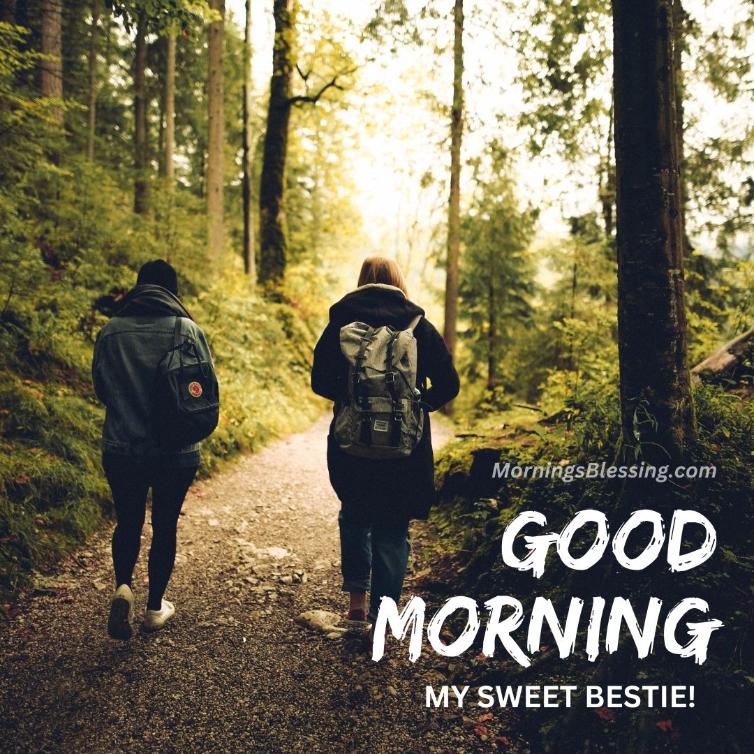 49 Good Morning Bestie Images To Share With Best Friend