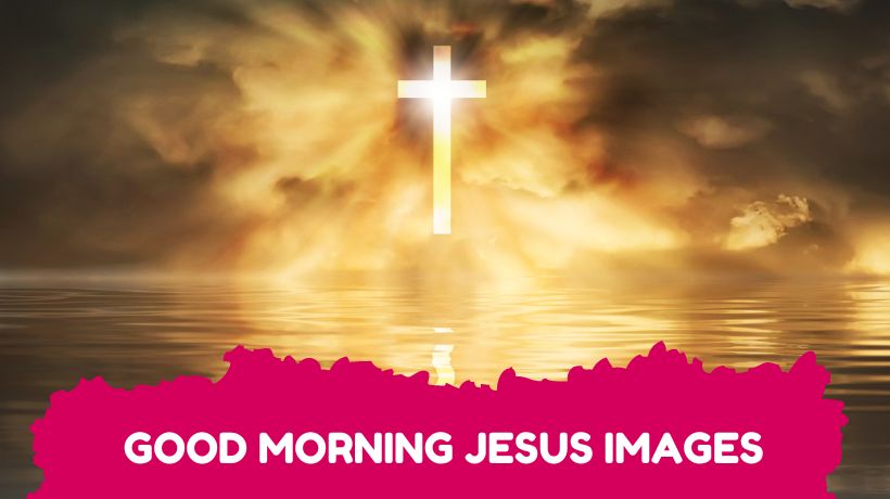 Good Morning Jesus Images